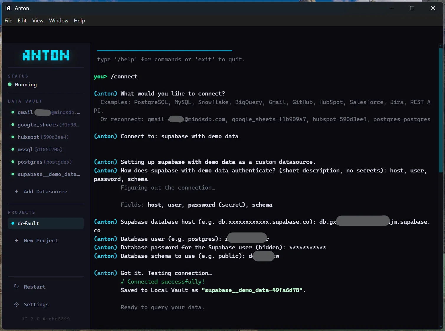 Screenshot 1: Follow the connection flow — host, user, password, schema, and Anton confirms it's ready to query.