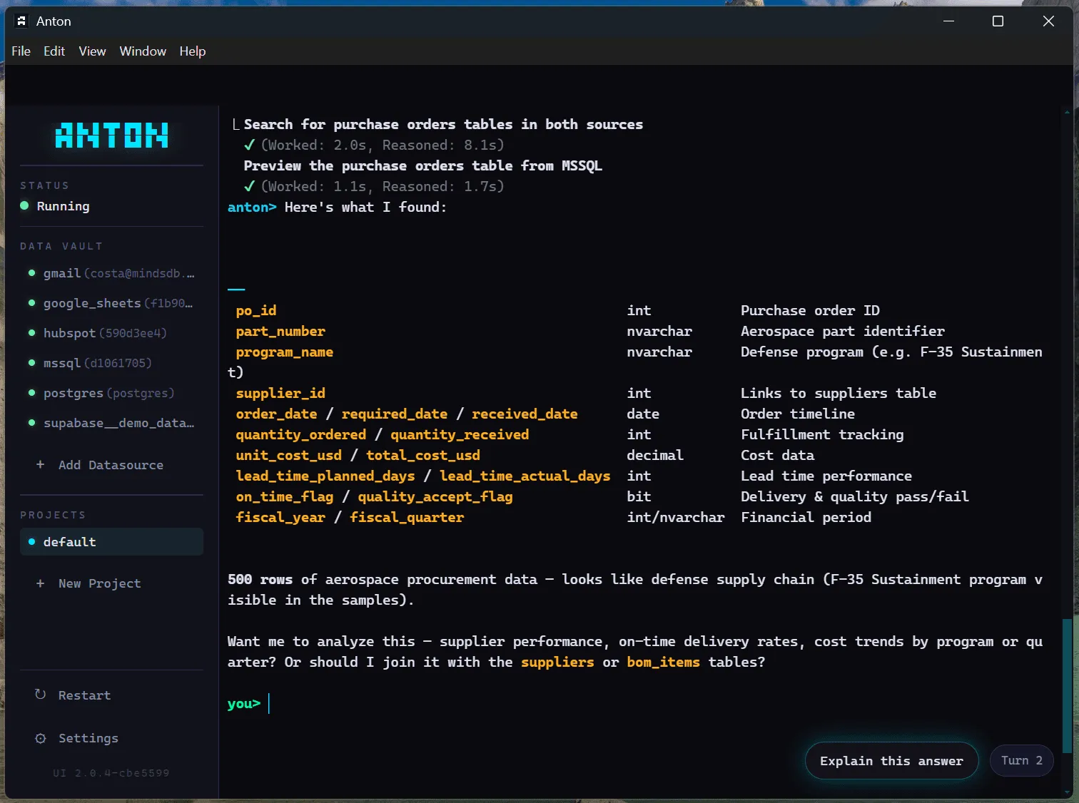 Screenshot 2: Anton mapping out what's in the database before I write a single query.